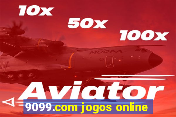 9099.com jogos online